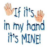 if it is in my hand it's mine baby attitude machine embroidery design needle passion embroidery npe