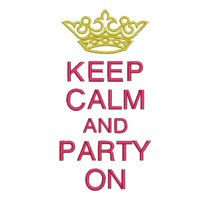 keep calm and party on lettering british war time poster slogan, text, lettering, crown from needle passion embroidery, machine embroidery design