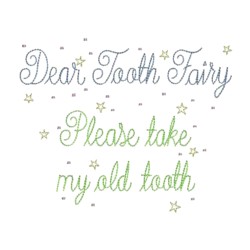 machine embroidery design dear tooth fairy please take my old tooth lettering